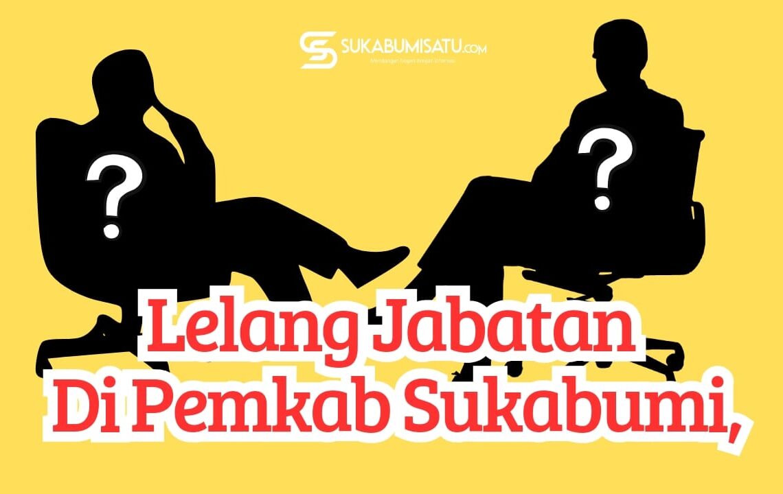 Lelang Jabatan Di Pemkab Sukabumi, Ini 3 Besar Pemenangnya