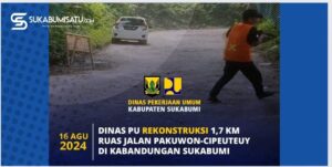 Rekonstruksi Ruas Jalan Pakuwon-Cipeuteuy, PU Kabupaten Sukabumi Sebut Prioritas
