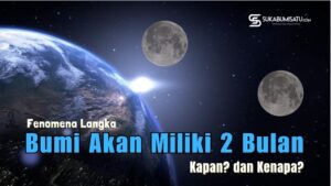 Bumi Akan Memiliki 2 Bulan, Kapan dan Kenapa?