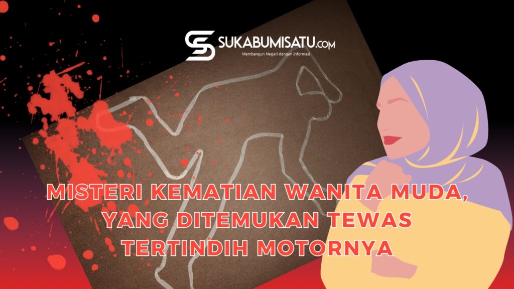 Misteri Mayat Wanita Cantik Yang Ditemukan Tertindih Motor di Nagrak Sukabumi