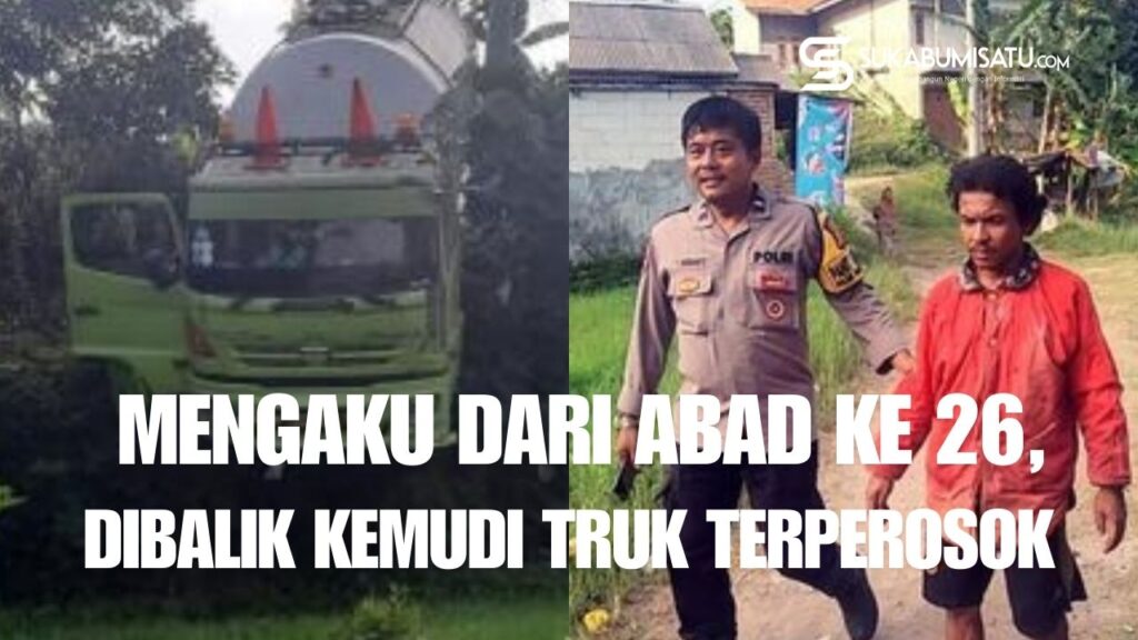 Mengaku Dari Abad Ke 26, Sopir Truk Oleng Diamankan Polisi Di Sukabumi